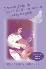 Memories of My Life: Reflections of a Former Nun Led by the Spirit