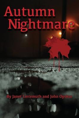 Autumn Nightmare - Janet Lintemuth,John Opskar - cover