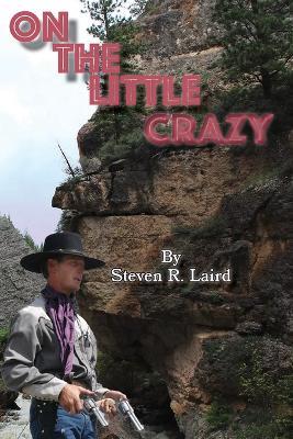 On the Little Crazy - Steve Laird - cover