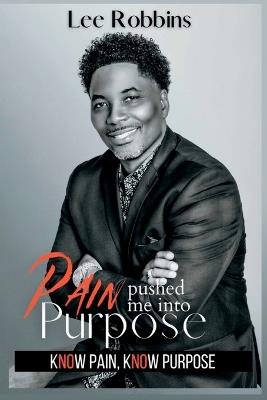 Pushed Me Into Purpose - Lee Robbins - cover