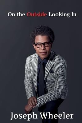 On the Outside Looking In - Joseph Wheeler - cover