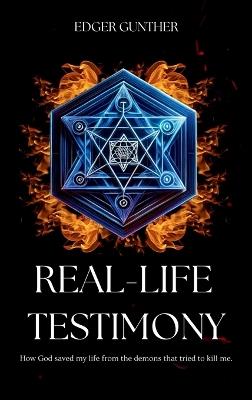 Real Life Testimony - Edger Gunther - cover