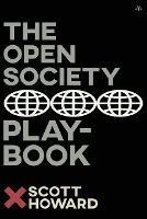 The Open Society Playbook - Scott Howard - cover