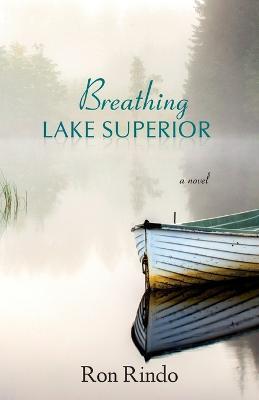 Breathing Lake Superior - Ron Rindo - cover