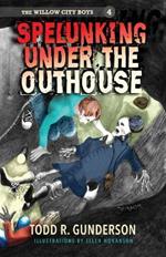 Spelunking Under the Outhouse