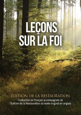 Leçons sur la Foi: Traduction en français ainsi que l'Edition de la Restauration du texte anglais original - Joseph Smith - cover