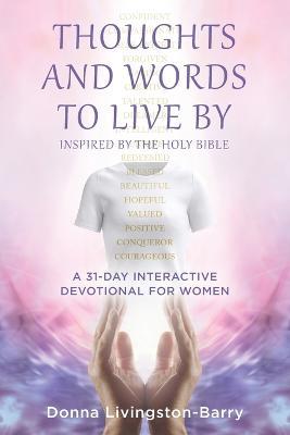 Thoughts and Words to Live by - Donna Livingston-Barry - cover