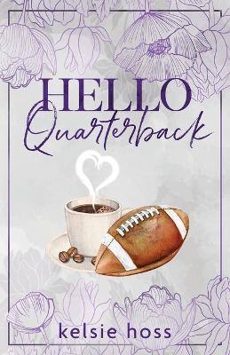 Hello Quarterback - Kelsie Hoss - cover