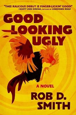 Good-Looking Ugly - Rob D Smith - cover