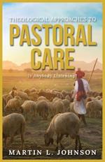 Theological Approaches to Pastoral Care: Is Anybody Listening?
