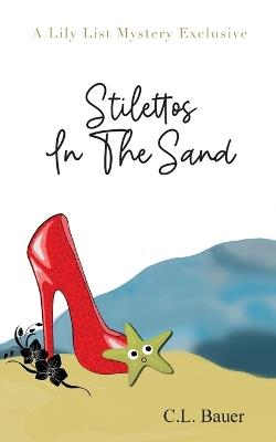 Stilettos In The Sand - C L Bauer - cover