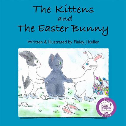 The Kittens and The Easter Bunny - Finley J Keller - ebook