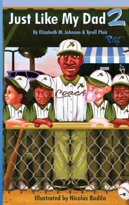 Just Like My Dad 2 - Elizabeth M Johnson,Tyrell Plair - cover