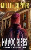 Havoc Rises: A Havoc in Wyoming Story America's New Apocalypse