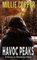 Havoc Peaks: A Havoc in Wyoming Story America's New Apocalypse