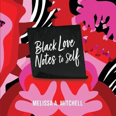 BLACK LOVE NOTES to Self - Melissa Mitchell - cover