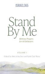 Stand By Me: Hebrew Prayers for All Believers, Vol. 1