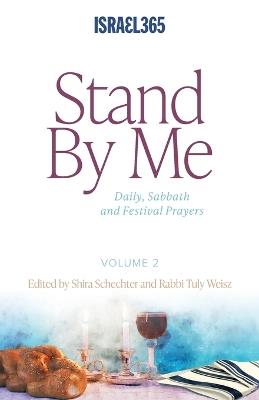 Stand By Me - Volume 2: Daily, Sabbath and Festival Prayers: Hebrew Prayers for All Believers, Vol. 1 - cover