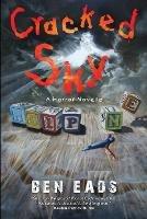 Libro in inglese Cracked Sky: A Horror Novella  - Ben Eads