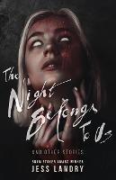 The Night Belongs to Us: And Other Stories - Jess Landry - cover