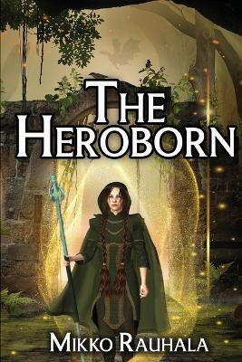 The Heroborn - Mikko Rauhala - cover