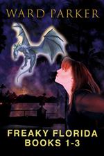 Freaky Florida Books 1-3: A Humorous Paranormal Box Set