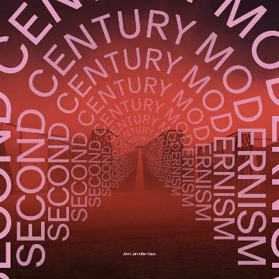 Second-Century Modernism - John Jennifer Marx - cover