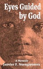 Eyes Guided by God: A Memoir
