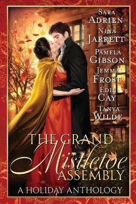 The Grand Mistletoe Assembly - Sara Adrien,Nina Jarrett,Pamela Gibson - cover