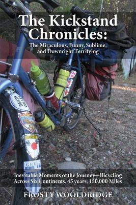 The Kickstand Chronicles - Frosty Wooldridge - cover