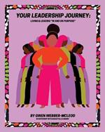Your Leadership Journey: Living & Leading 