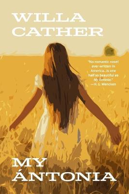 My Antonia (Warbler Classics Annotated Edition) - Willa Cather - cover