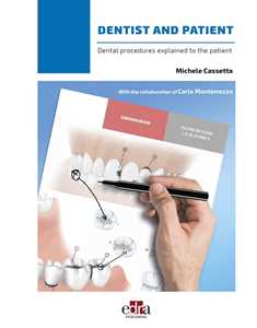 Libro Dentist and patient. Dental procedures explained to patients. Ediz. a spirale Michele Cassetta Carlo Montemezzo