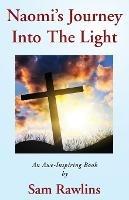 Naomi's Journey Into the Light - Sam Rawlins - cover