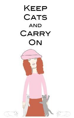 Keep Cats and Carry On - Blythe Ayne - cover