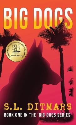 Big Dogs - S L Ditmars - cover