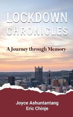 Lockdown Chronicles: A Journey through Memory - Joyce Ashuntantang,Eric Chinje - cover