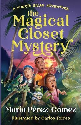 The Magical Closet Mystery - María Pérez-Gómez - cover