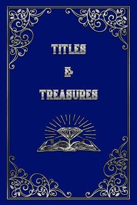 Titles and Treasures - J Houser - cover