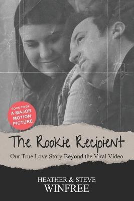 The Rookie Recipient - Heather Winfree,Steve Winfree - cover