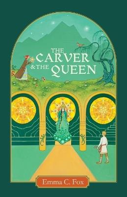 The Carver and the Queen - Emma C Fox - cover