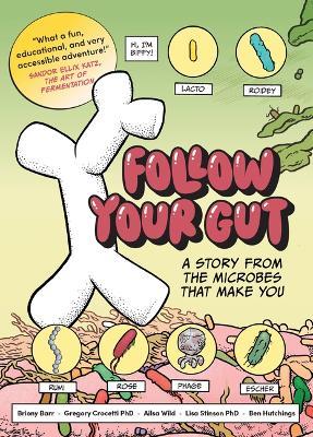 Follow Your Gut: A Story from the Microbes That Make You - Ailsa Wild - cover