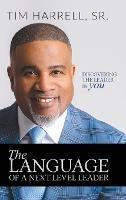 The Language of a Next Level Leader: Discovering The Leader in You - Tim Harrell - cover