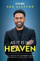 As It Is in Heaven - Study Guide - Ken Claytor - cover