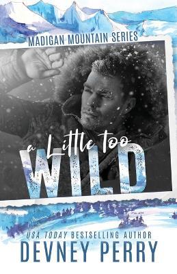 A Little Too Wild - Devney Perry - cover