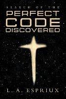 Libro in inglese Search of the Perfect Code Discovered  - L a Espriux