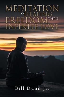 Love and the Infinite, Healing from Childhood - Bill Dunn Jr - cover