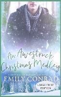 An Awestruck Christmas Medley: A Contemporary Christian Romance Novella - Emily Conrad - cover