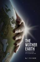 The Mother Earth: Only Lifeline We Have, Let Us Bring Her Back To Life - Pochender S - cover