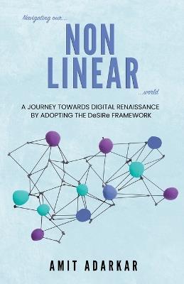 Navigating our NON LINEAR World - Amit Adarkar - cover
